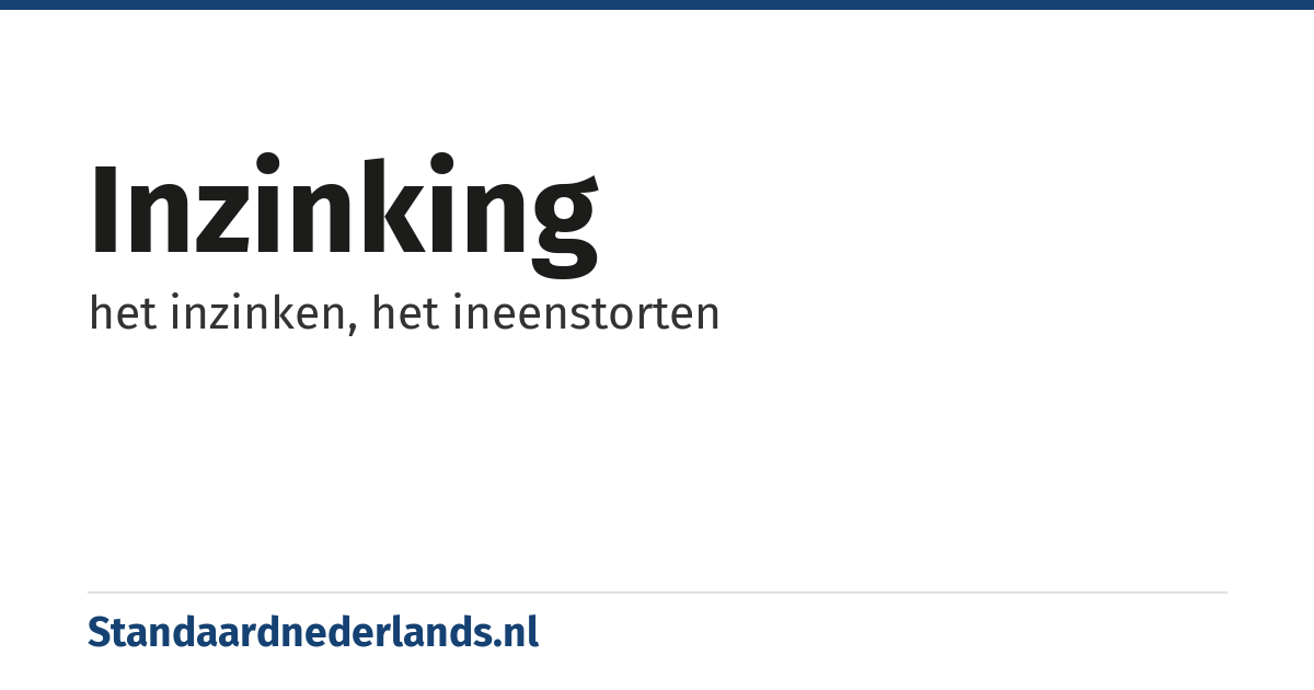 inzinking: het inzinken, het ineenstorten