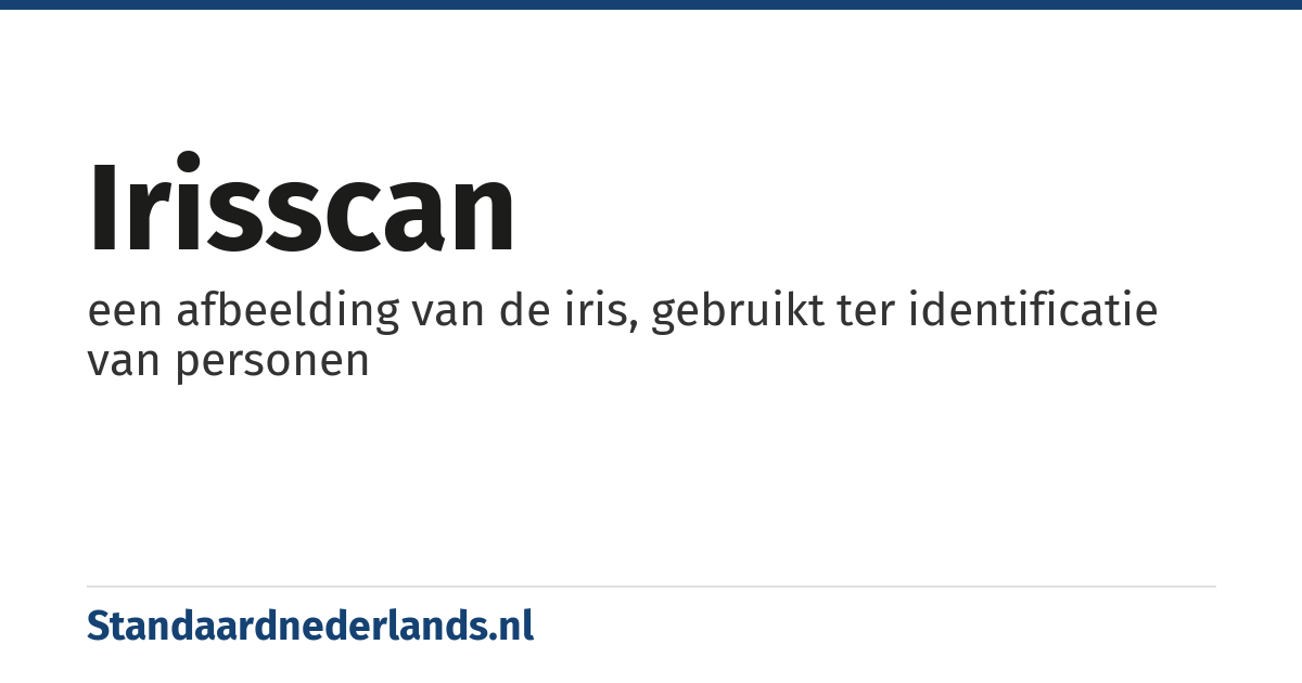 irisscan: een afbeelding van de iris, gebruikt ter identificatie van personen