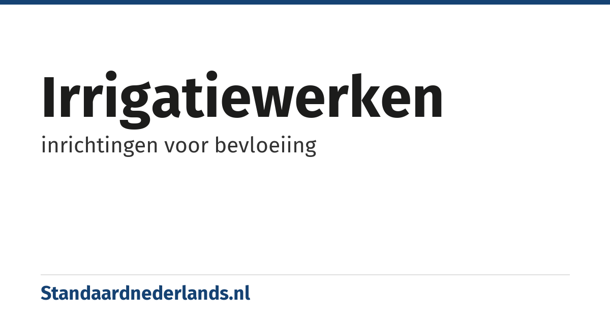 irrigatiewerken: inrichtingen voor bevloeiing