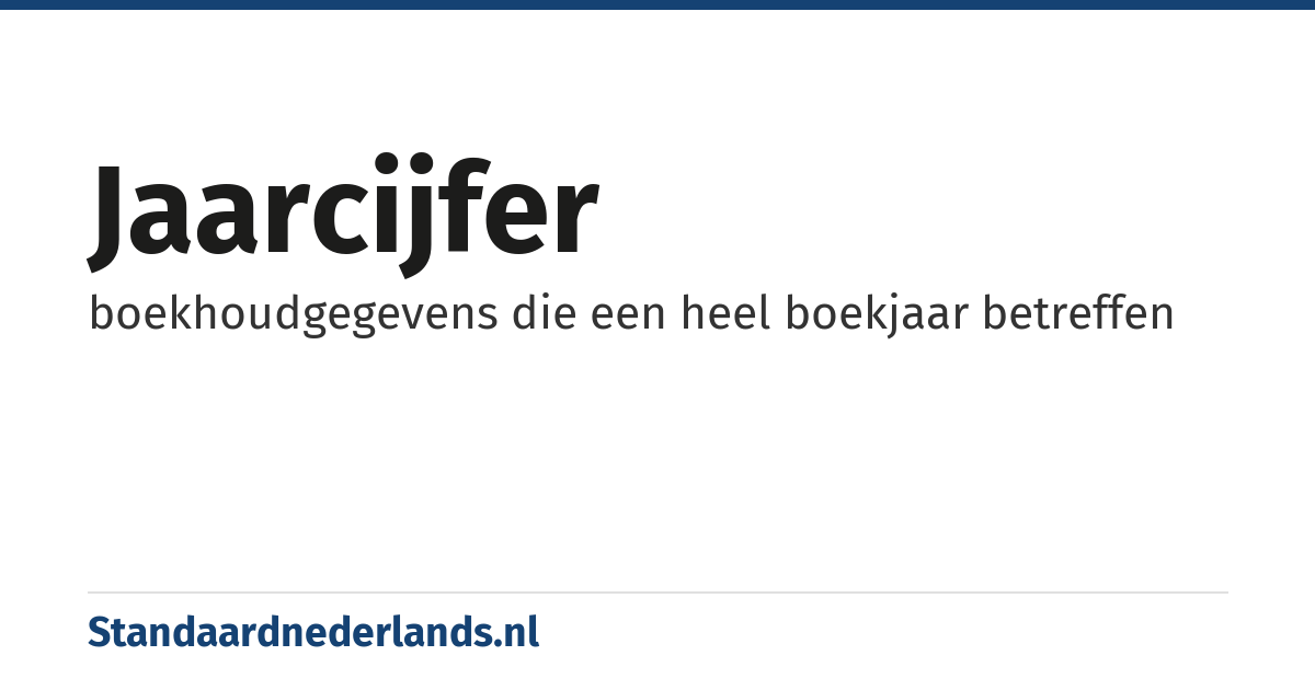 jaarcijfer: boekhoudgegevens die een heel boekjaar betreffen