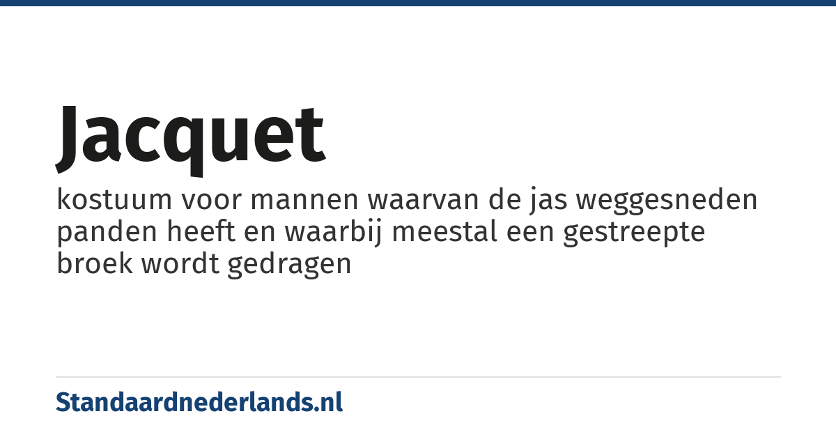 jacquet: kostuum voor mannen waarvan de jas weggesneden panden heeft en waarbij meestal een gestreepte broek wordt gedragen
