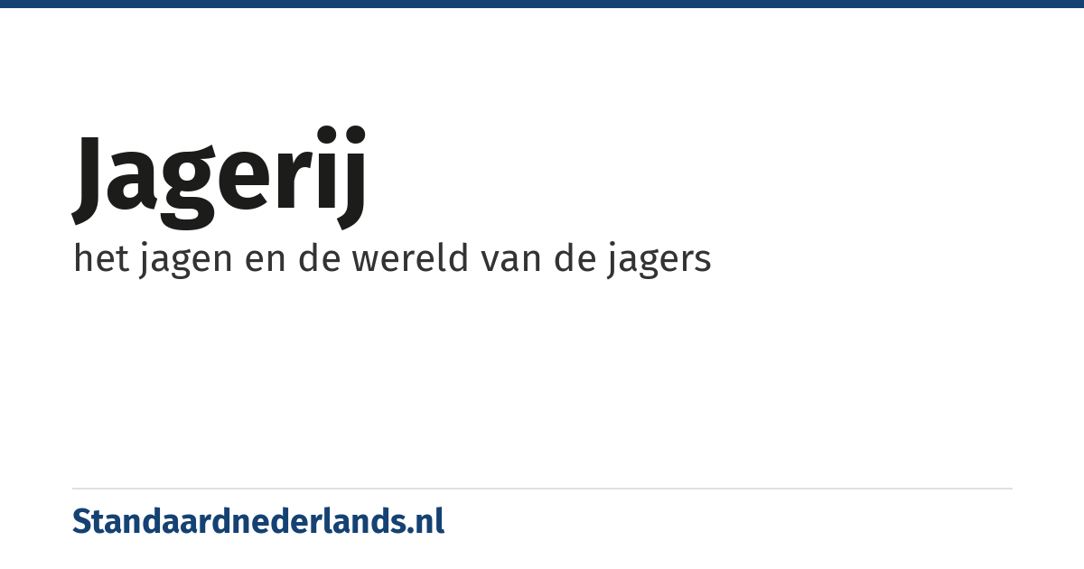 jagerij: het jagen en de wereld van de jagers