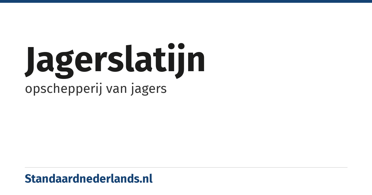 jagerslatijn: opschepperij van jagers
