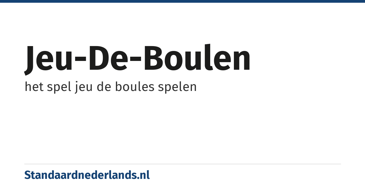 jeu-de-boulen: het spel jeu de boules spelen
