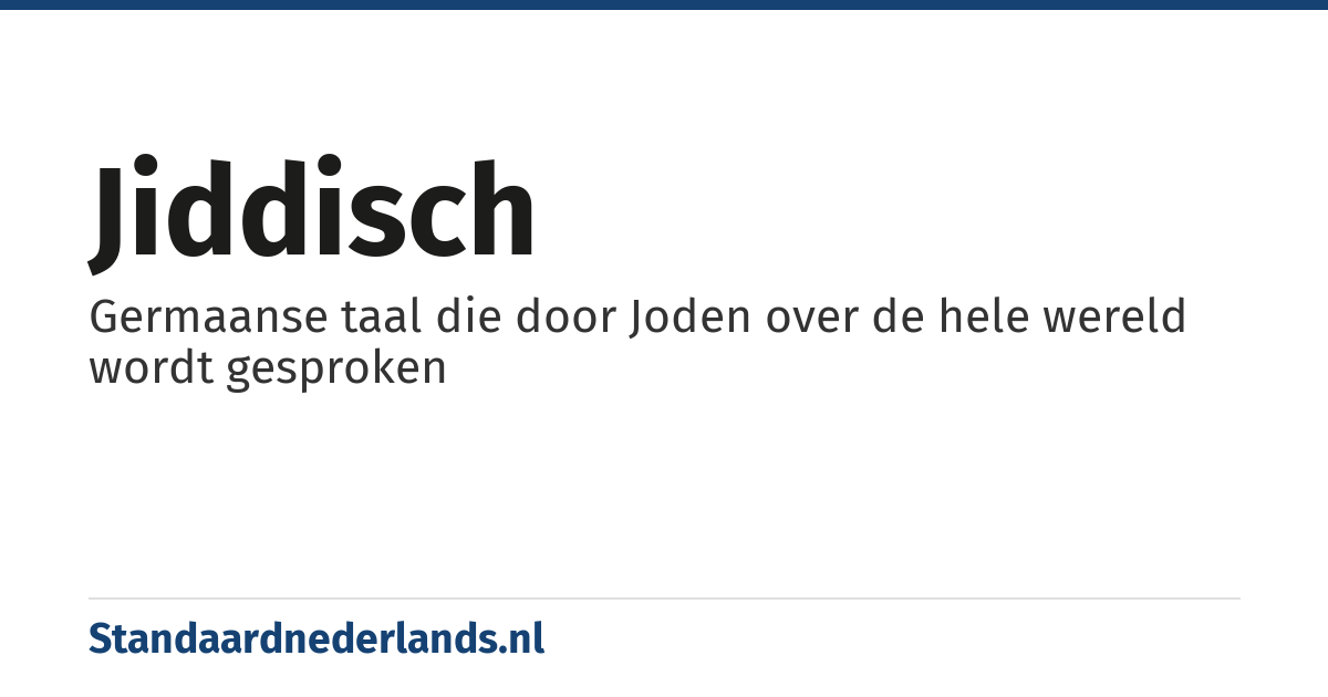 Jiddisch: Germaanse taal die door Joden over de hele wereld wordt gesproken
