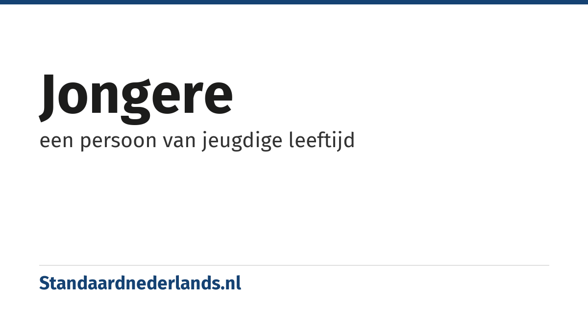 jongere: een persoon van jeugdige leeftijd