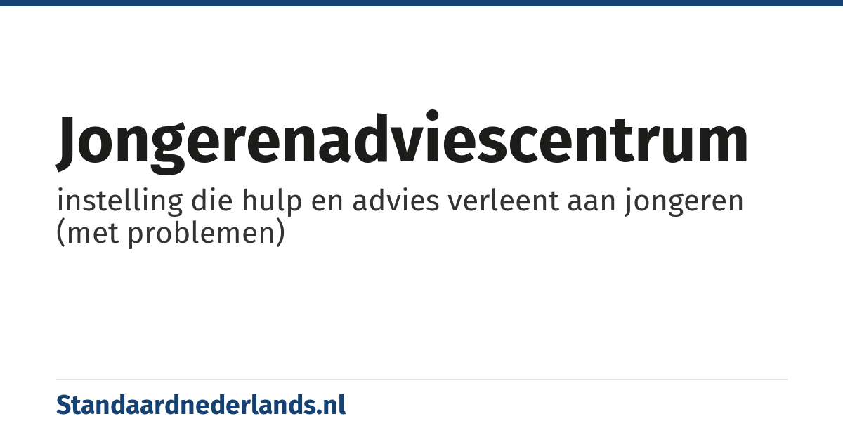 jongerenadviescentrum: instelling die hulp en advies verleent aan jongeren (met problemen)