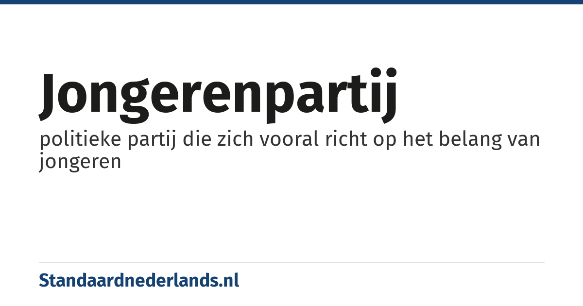 jongerenpartij: politieke partij die zich vooral richt op het belang van jongeren