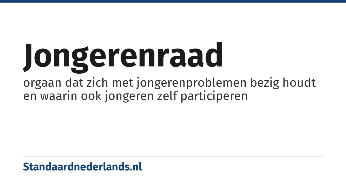 jongerenraad: orgaan dat zich met jongerenproblemen bezig houdt en waarin ook jongeren zelf participeren