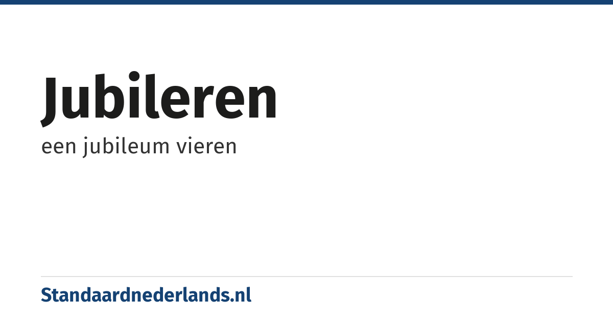 jubileren: een jubileum vieren
