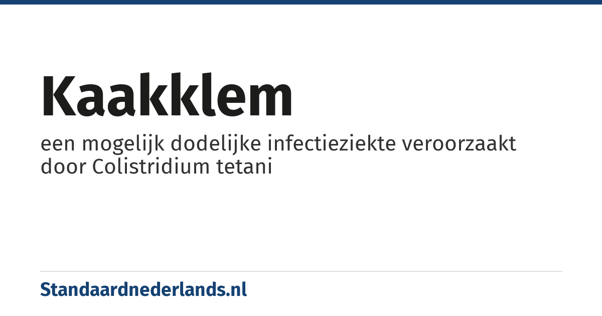 kaakklem: een mogelijk dodelijke infectieziekte veroorzaakt door Colistridium tetani