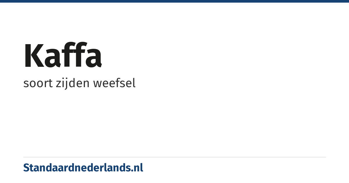 kaffa: soort zijden weefsel