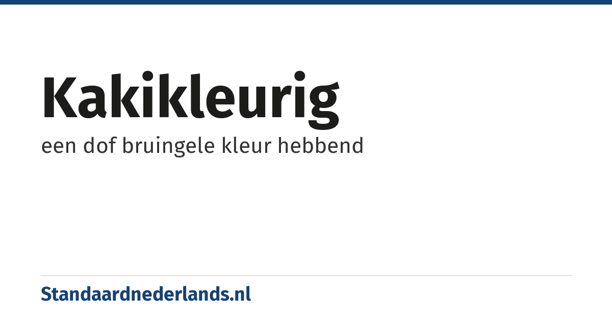 kakikleurig: een dof bruingele kleur hebbend