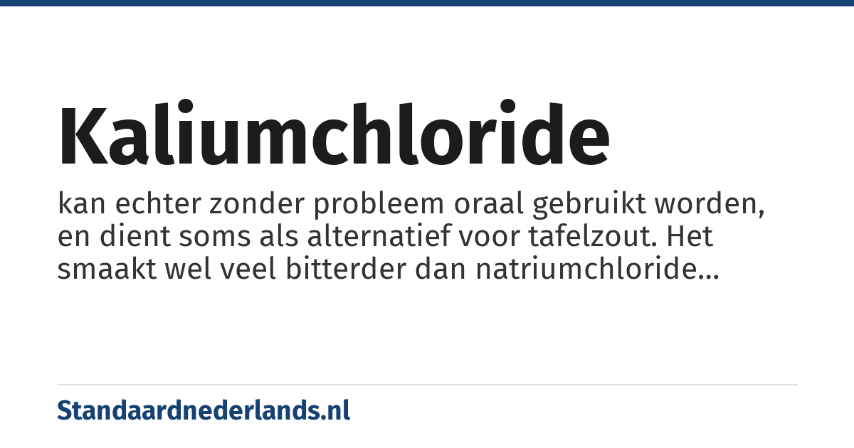 kaliumchloride: kan echter zonder probleem oraal gebruikt worden, en dient soms als alternatief voor tafelzout. Het smaakt wel veel bitterder dan natriumchloride (=tafelzout). Andere toepassingen zijn als meststof, smaakversterker, strooizout (omdat de vriestemperatuur lager is dan die van pekel), of als bestanddeel van smeltzout in de raffinage van metalen.