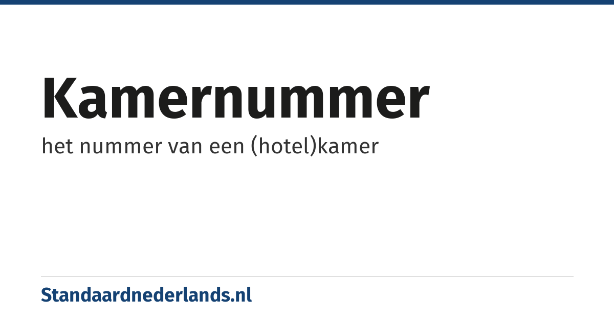 kamernummer: het nummer van een (hotel)kamer