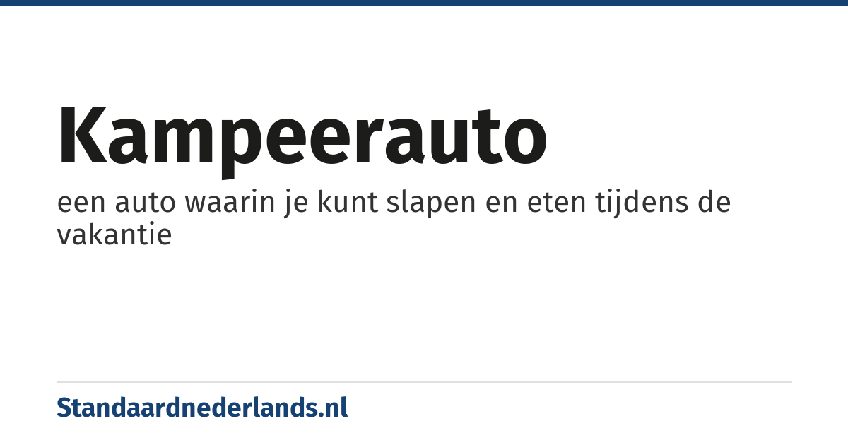 kampeerauto: een auto waarin je kunt slapen en eten tijdens de vakantie