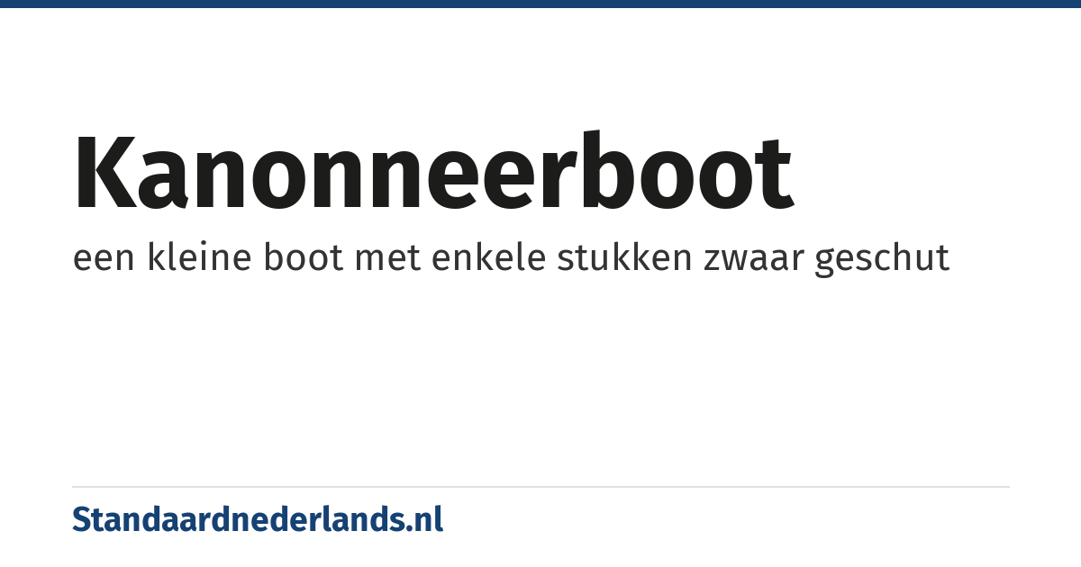 kanonneerboot: een kleine boot met enkele stukken zwaar geschut