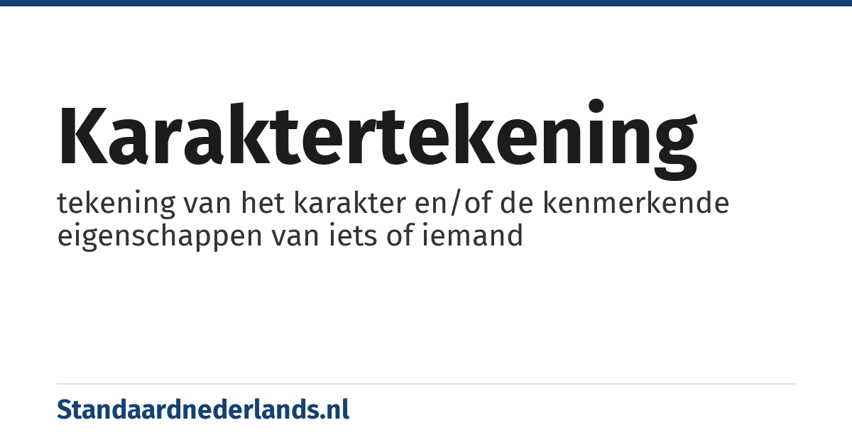 karaktertekening: tekening van het karakter en/of de kenmerkende eigenschappen van iets of iemand