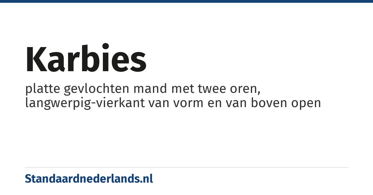 karbies: platte gevlochten mand met twee oren, langwerpig-vierkant van vorm en van boven open