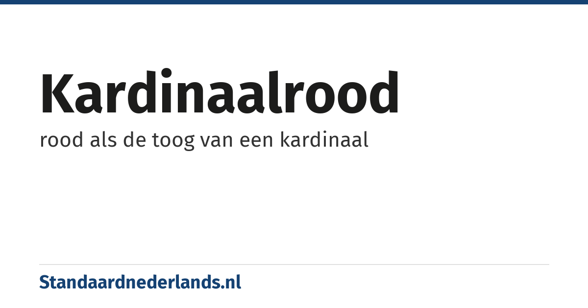 kardinaalrood: rood als de toog van een kardinaal