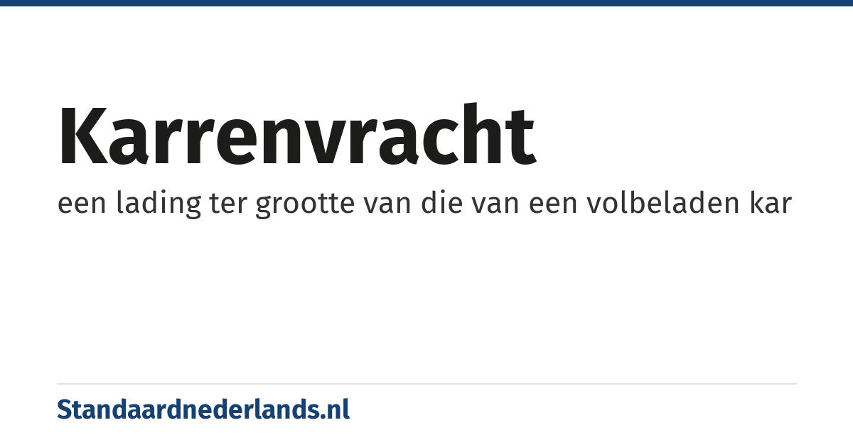 karrenvracht: een lading ter grootte van die van een volbeladen kar