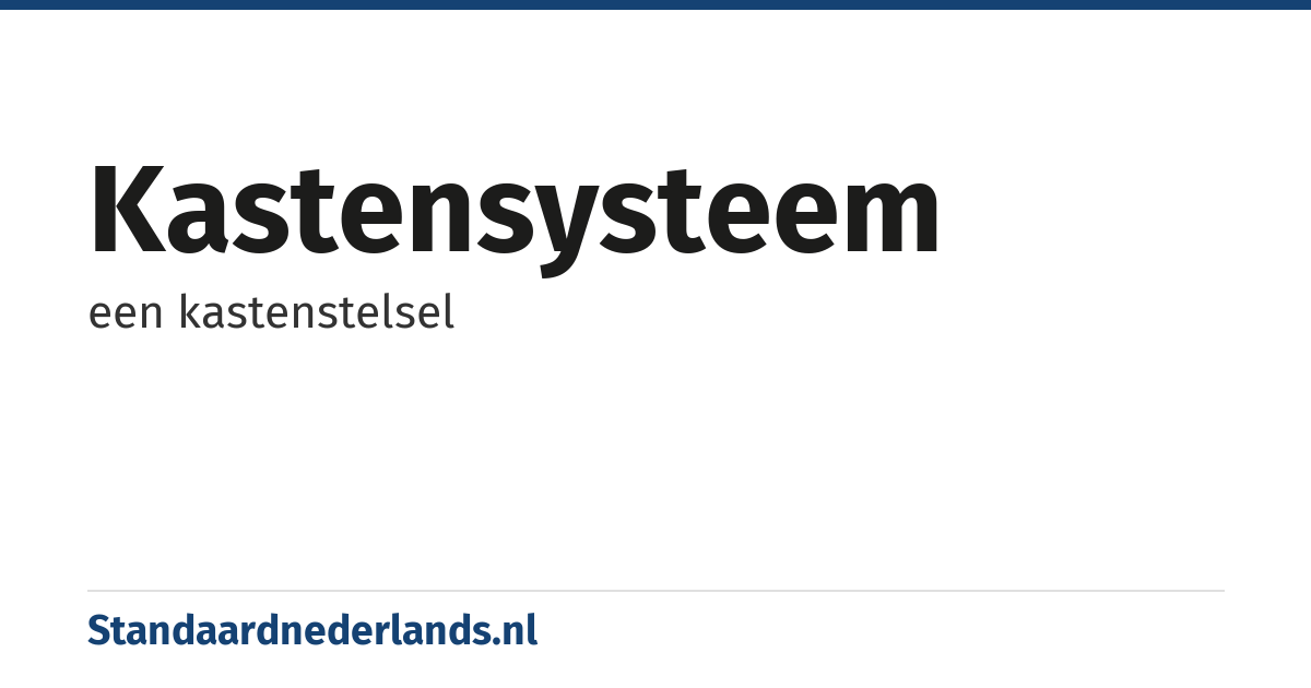 kastensysteem: een kastenstelsel