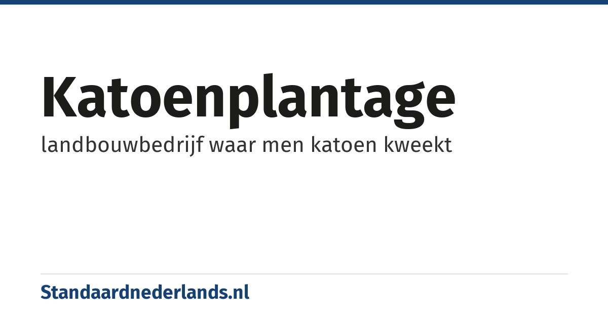 katoenplantage: landbouwbedrijf waar men katoen kweekt