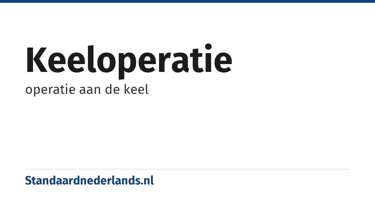 keeloperatie: operatie aan de keel