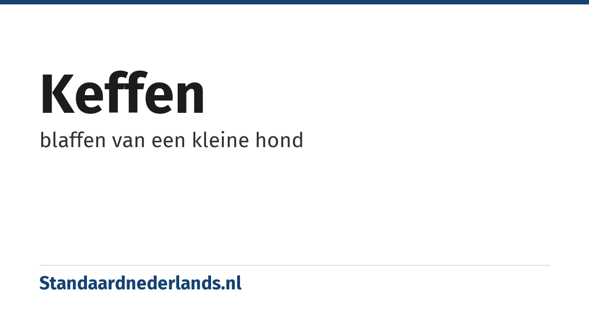 keffen: blaffen van een kleine hond
