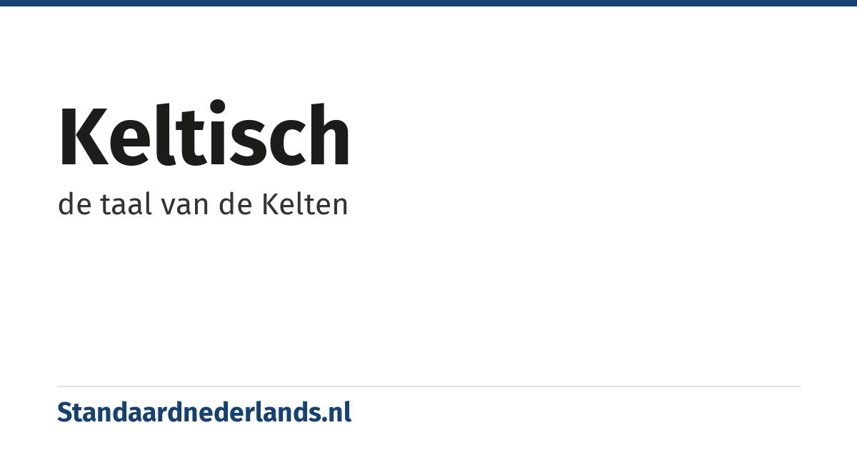 Keltisch: de taal van de Kelten