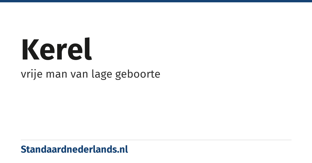 kerel: vrije man van lage geboorte