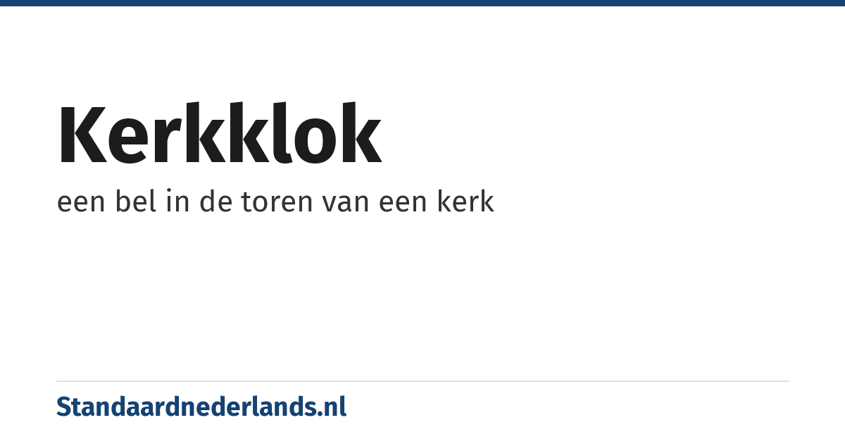 kerkklok: een bel in de toren van een kerk