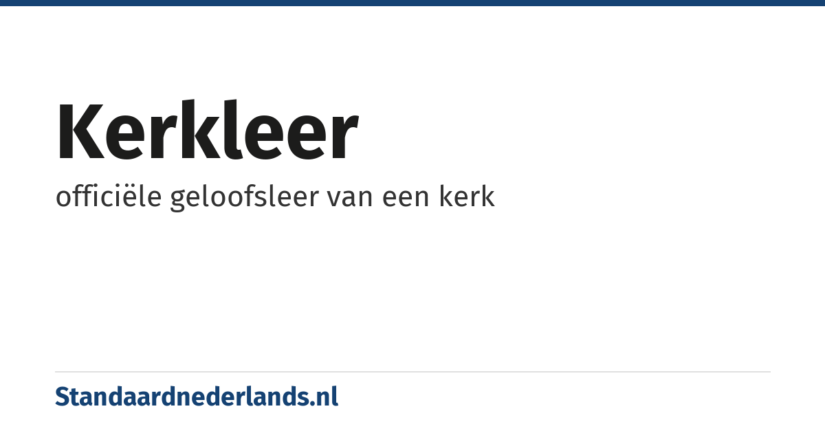 kerkleer: officiële geloofsleer van een kerk