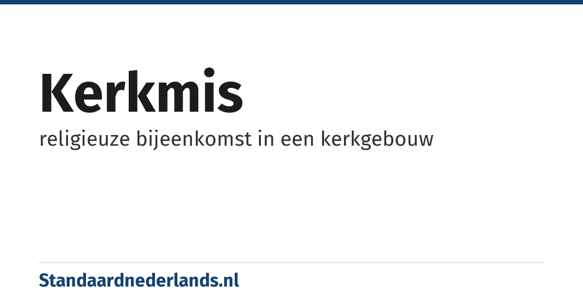 kerkmis: religieuze bijeenkomst in een kerkgebouw