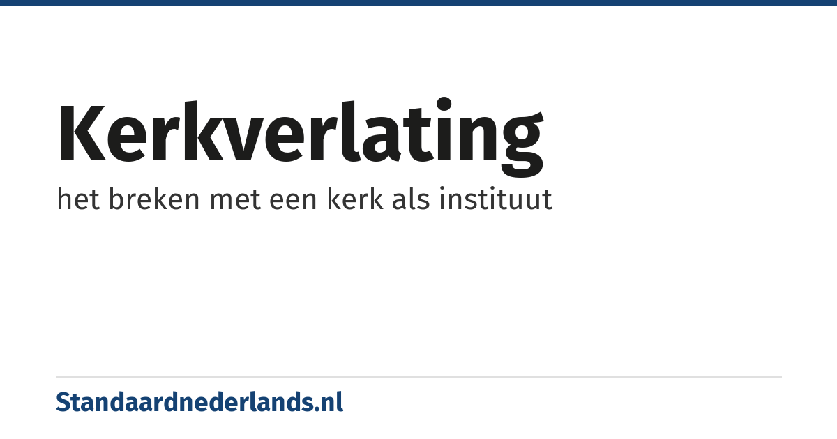 kerkverlating: het breken met een kerk als instituut