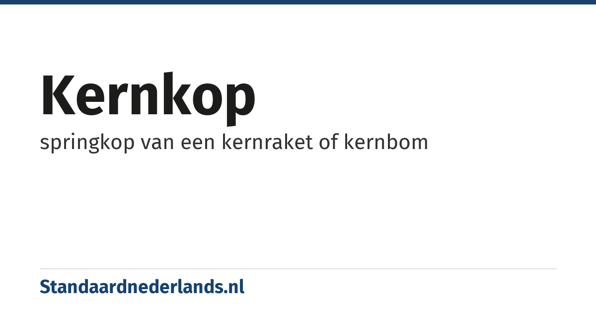 kernkop: springkop van een kernraket of kernbom