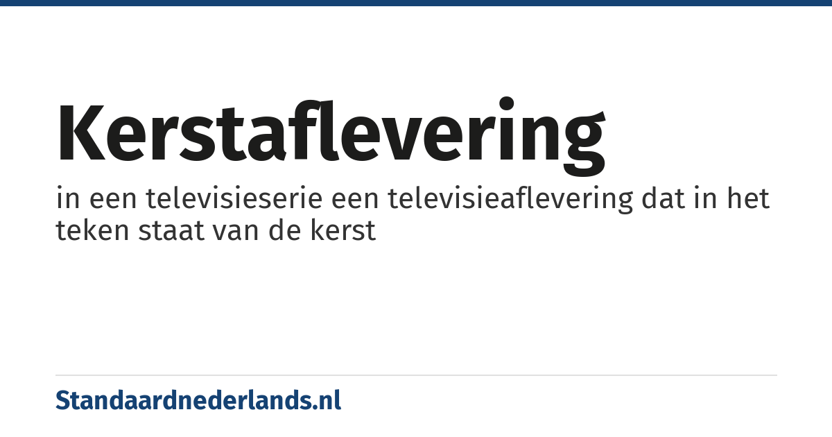 kerstaflevering: in een televisieserie een televisieaflevering dat in het teken staat van de kerst