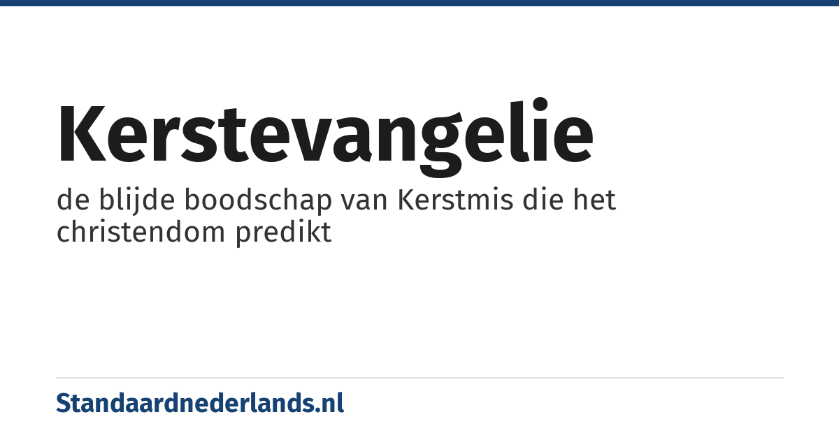 kerstevangelie: de blijde boodschap van Kerstmis die het christendom predikt