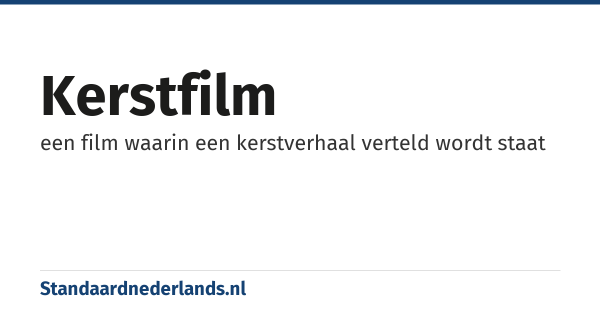 kerstfilm: een film waarin een kerstverhaal verteld wordt staat