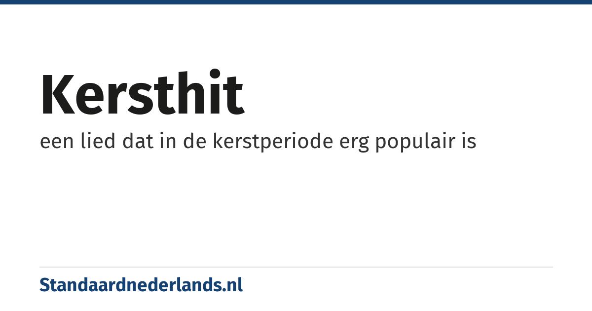 kersthit: een lied dat in de kerstperiode erg populair is
