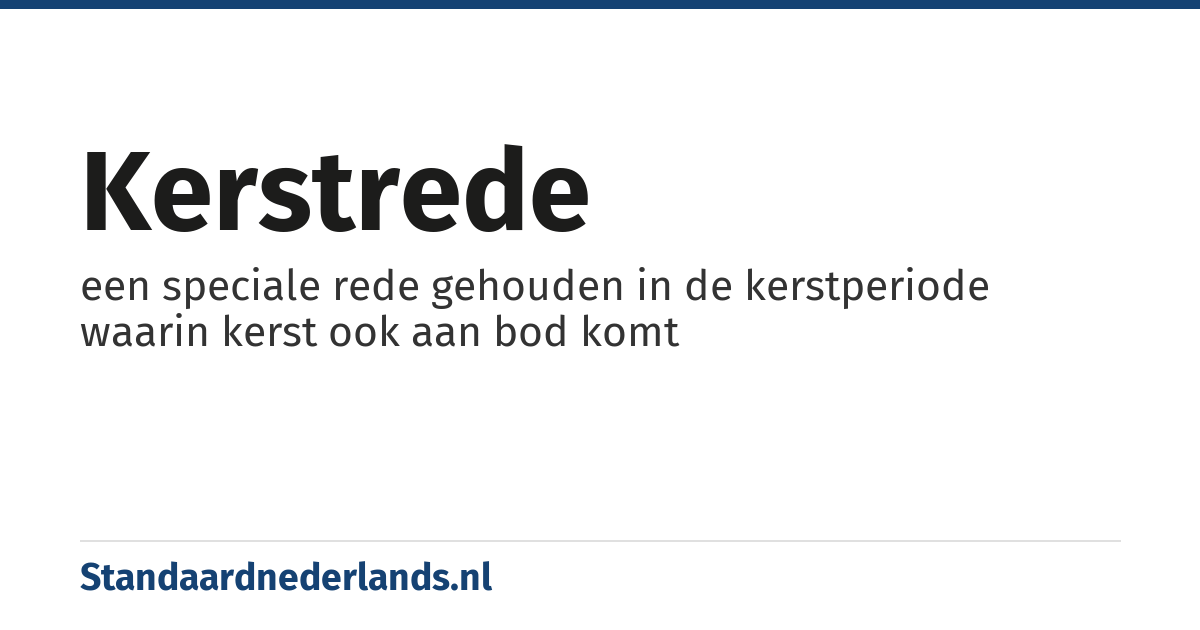 kerstrede: een speciale rede gehouden in de kerstperiode waarin kerst ook aan bod komt