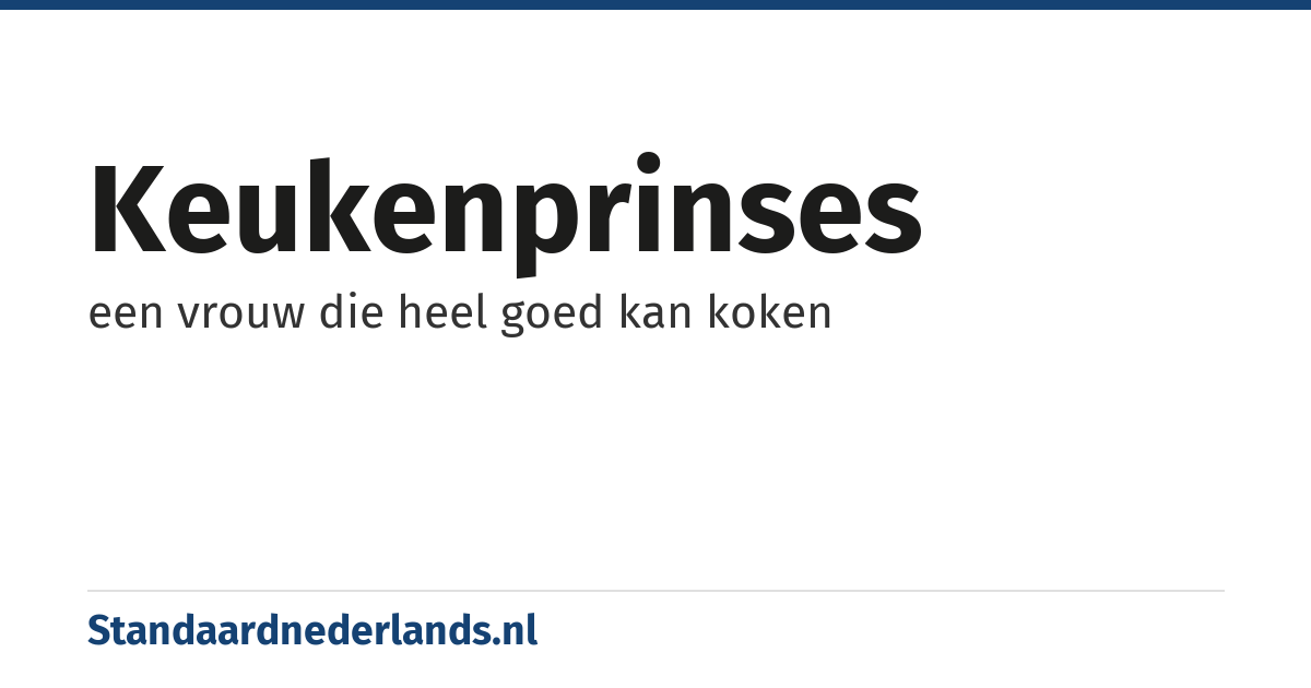 keukenprinses: een vrouw die heel goed kan koken