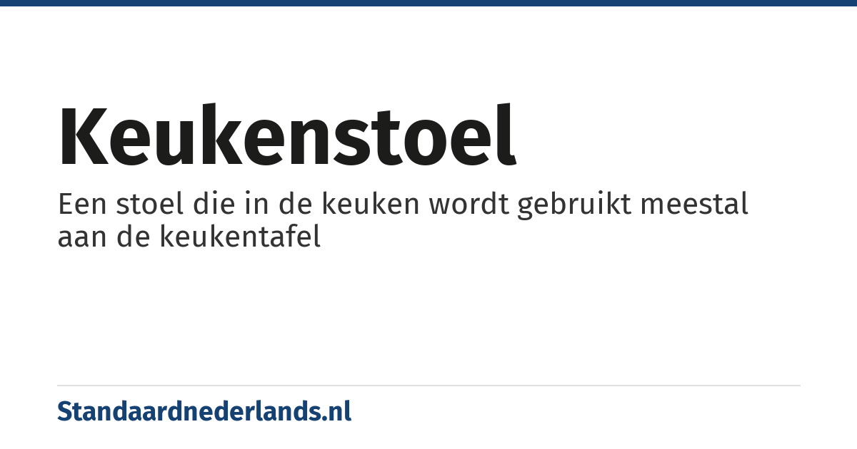 keukenstoel: Een stoel die in de keuken wordt gebruikt meestal aan de keukentafel