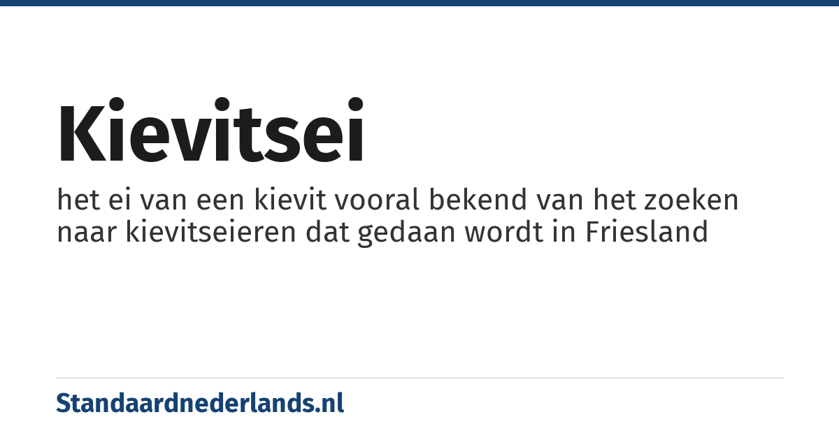 kievitsei: het ei van een kievit vooral bekend van het zoeken naar kievitseieren dat gedaan wordt in Friesland