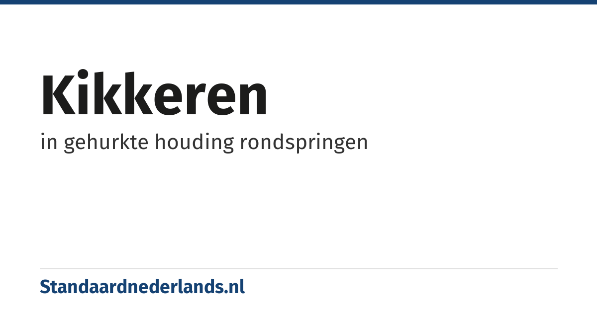 kikkeren: in gehurkte houding rondspringen