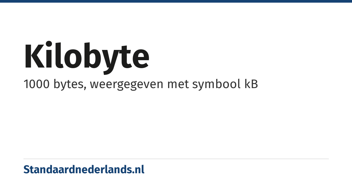 kilobyte: 1000 bytes, weergegeven met symbool kB