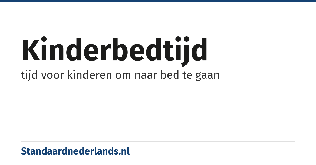 kinderbedtijd: tijd voor kinderen om naar bed te gaan