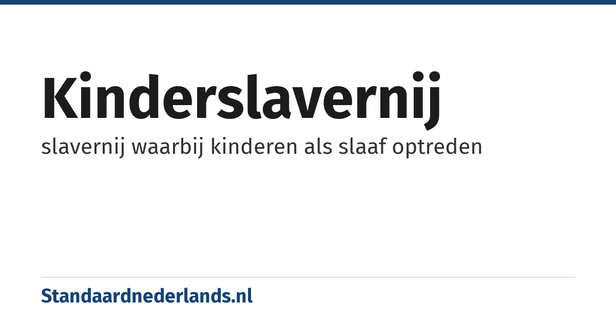 kinderslavernij: slavernij waarbij kinderen als slaaf optreden