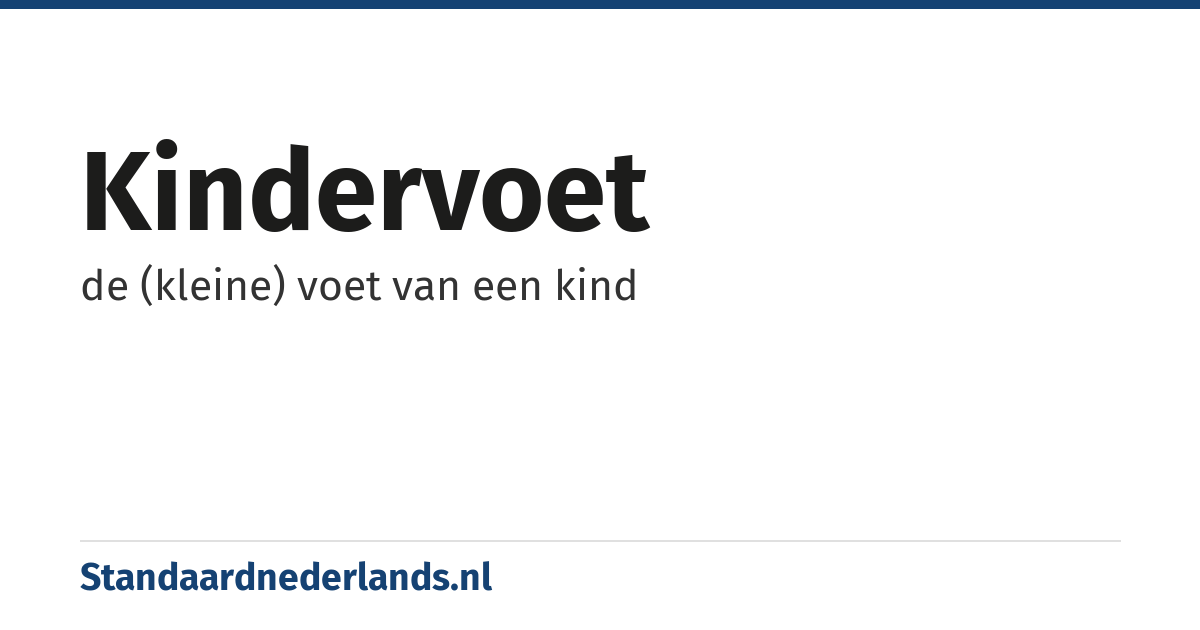 kindervoet: de (kleine) voet van een kind