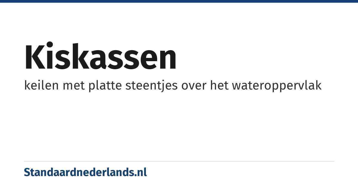 kiskassen: keilen met platte steentjes over het wateroppervlak